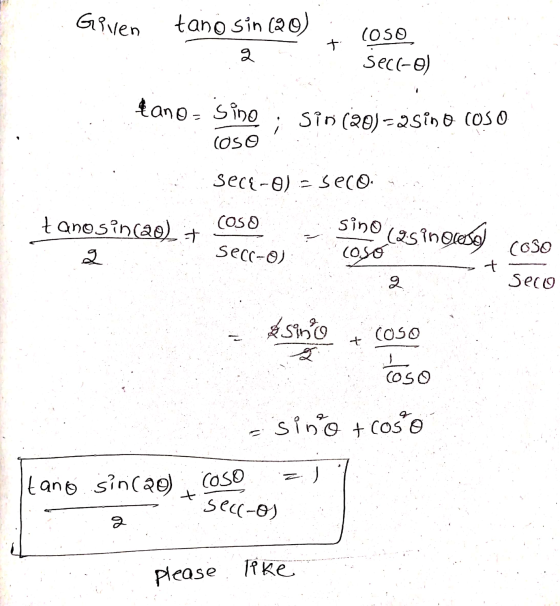 Given tano sin (20) COSO t 2 sec(-0) &ano-sino Sin (20) =25ino (OS O IOSO sece-0) - Seco COSO sino tanosin(20) + 2 Secc-0) (2