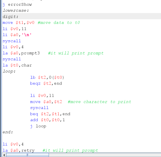 j errorShow lowercase: digit: move $t1,$v0 #move data to to li $v0,11 li $a0,\n syscall li $v0,4 la $a0, prompt3 #it will p