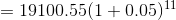 = 19100.55(1+0.05)^{11}