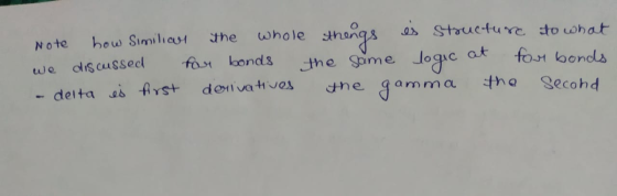 things is structure to what Note how Similian The whole we discussed for bonds the same logic - delta es first derivatives lo