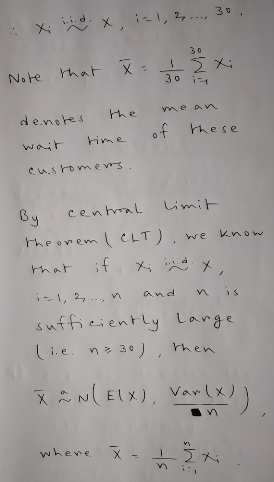 3 0 X X 3 0 No he hat mean he denotes Oof mese ime wait customes Limit central Вy heoreml cLT) Know we ;f hat iI,2 n and suff