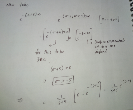 Now take (5+5) -(otjw+5)×00 e e -jw xos le L Complex exponential which is not defined for this to be zero ; (6+5)>0 to 3-5 う