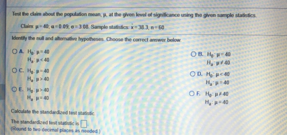 Test the claim about the population mean, y, at the given level of significance using the given sample statistics. Claim: p=4