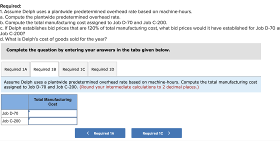 Required: 1. Assume Delph uses a plantwide predetermined overhead rate based on machine-hours. a. Compute the plantwide prede