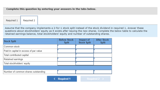 Complete this question by entering your answers in the tabs below. Required 1 Required 2 Assume that the company implements a