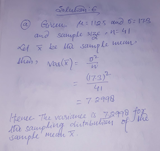 ca Let shen, Solulian :6 Given M = 112.5 and 8 = 17.3 and sample size (n=41 be the sample le mean Var (F) = (17.3)2 41 02 w =