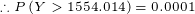 \tiny \therefore P\left ( Y>1554.014 \right )=0.0001