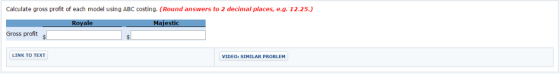 Calculate gross profit of each model using ABC costing. (Round answers to 2 decimal places, e.g. 12.25.) Maiesti Gross profit