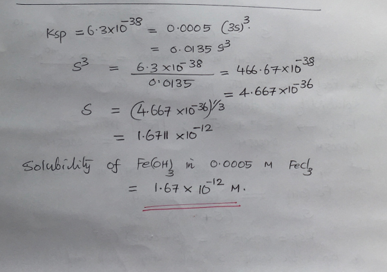 = 4.667 X10-36 Ksp = 6-3x10 38 = 0.0005 (35) = 0.0135 53 = 6.3 x10 38 466-67x100 0.0135 S = (4.667 X163673 = 1.6711 x 1612 so