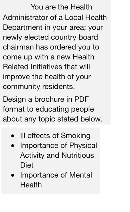 You are the Health Administrator of a Local Health Department in your area; your newly elected country board chairman has ord