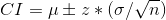 CI = \mu \pm z*(\sigma/\sqrt{n})