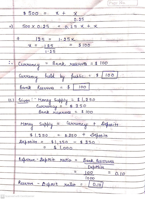 Page No. $ 500 xt 2 0.25 0,25 x + x 500 X 0.25 - U 1.252 125 = 125 1:25 $ 100 = Bank reserves = $ 100 Currency Currency held