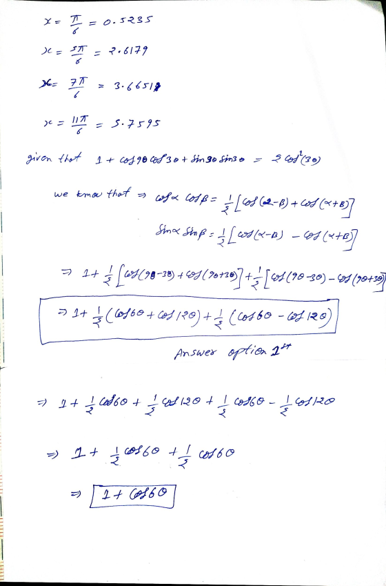 XI = 0.5235 X = 5T = 706179 36 77 - 3.86514 X = 1= 5.7595 given that 1 + cos go of 30+ sin go sino = $cos (36) we know that a