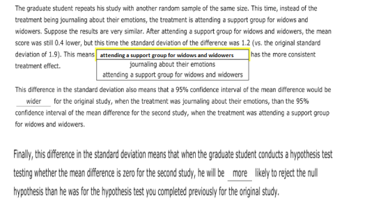 The graduate student repeats his study with another random sample of the same size. This time, instead of the treatment being