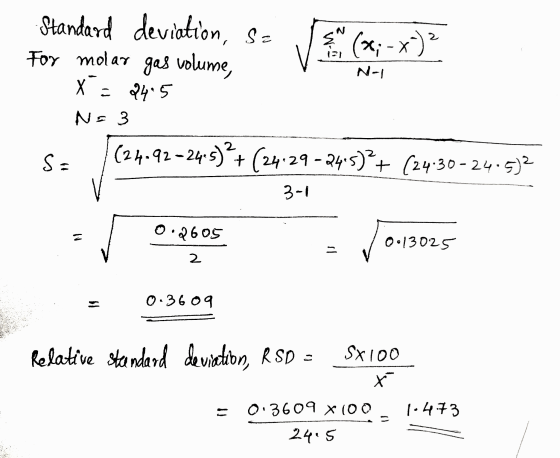 N- Standard deviation, Se y (x;-*)? For molar gas volume, X = 2405 NE3 s (24-92-2415) + (24:29-2415) + (24:30-24.5)2 V 3-1 /