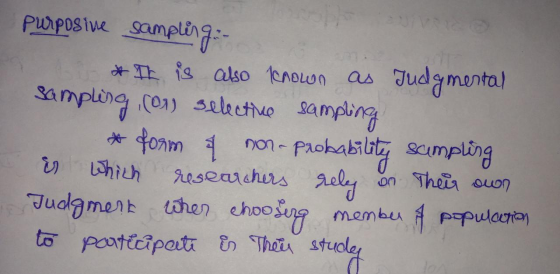 Purposive sampling - & It is also known as Judgmental sampling, con selective sampling * form & non-probability sampling is w