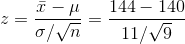 z = \frac{\bar{x} - \mu}{\sigma/\sqrt{n}} = \frac{144 - 140}{11/\sqrt{9}}
