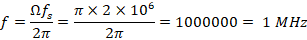 f = nf. пX 2 х 10° -= 1000000 = 1 MHz 2л 2п