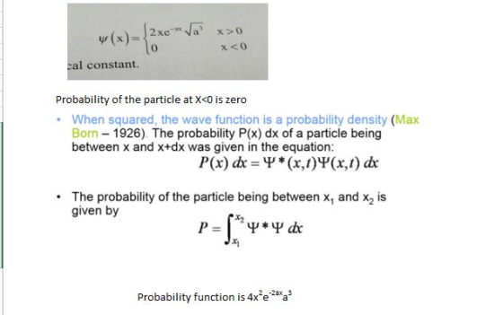 lo 0 al constant. Probability of the particle at X<0 is zero When squared, the wave function is a probability density (Max Bo