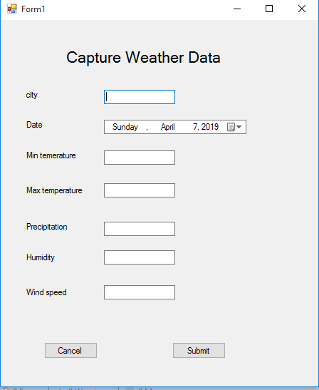 Form1 Capture Weather Data city Sunday Apn 7. 2019 Min temerature Max temperature Precipitation Humidity Wind speed Cancel Su