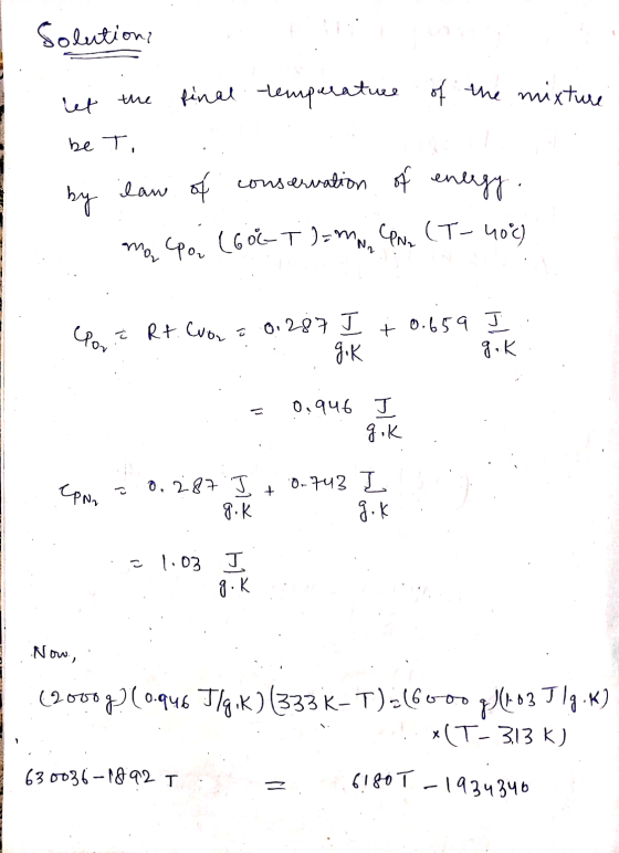 mo Cpg (60%-T ) = MN Solutions final temperature of the mixture the let be T. by law of conservation of energy. Por 0.659 J +