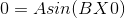 0=Asin(BX0)