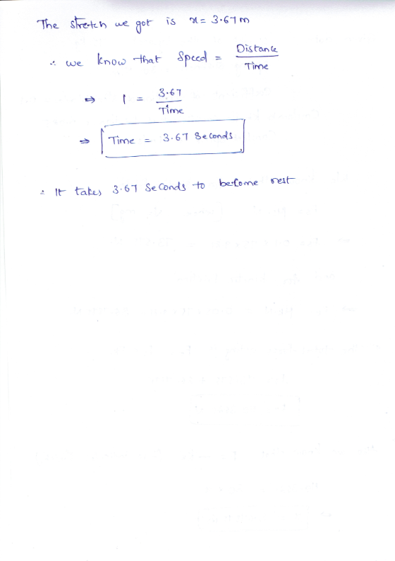 The stretch ueger is n=341 m we know-that Speed = Ois tan e Tinne 3.6T Time. ime It tabe 3 61 Se Condsto be Come eat
