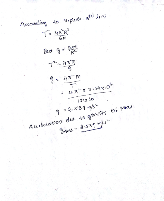 Acconeling to kepleas .grd low T = UKR GM Bet g = GM RE Т. 41°R а 9. 41“ ? ту 7 4.“х з •34xto- 12 ix Go 922. S34 m/s а Accel