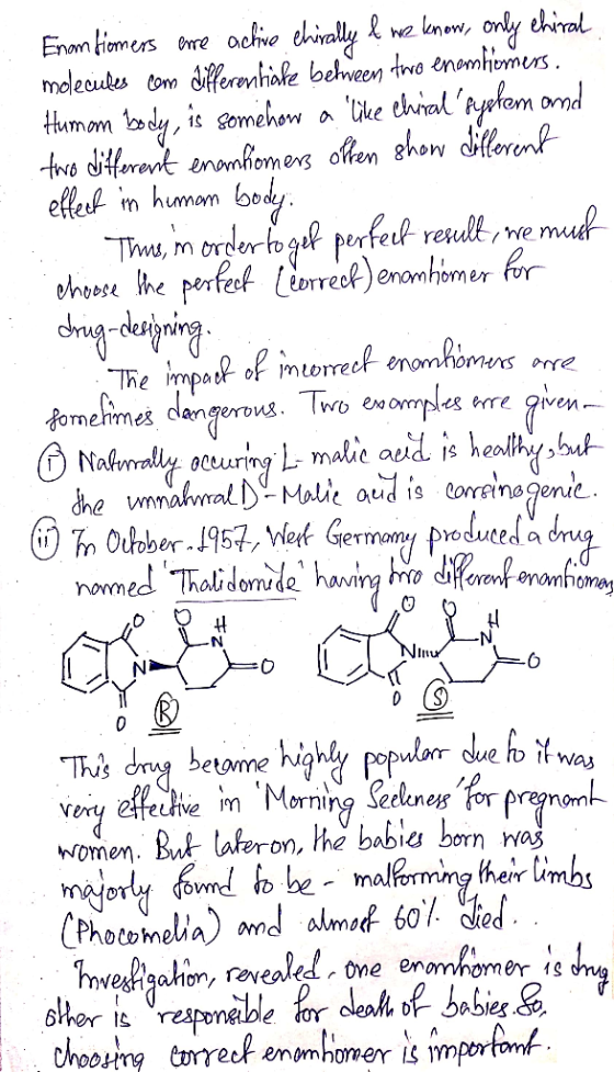 Enam fiomers are active chirally & we know, only chiral molecules com differentiate between two enempioniers. Human body, is