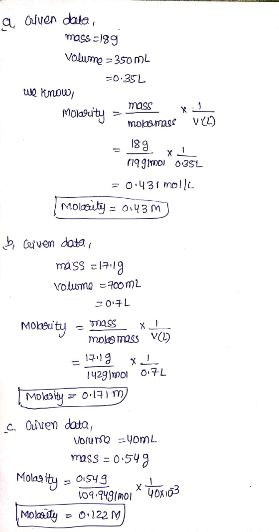 a Civen data, mass 13g Volume 350mL O 3SL mass Molesuity moksmage X - O.431 mollL Molasity 043M Catuem data mass 1719 Volume