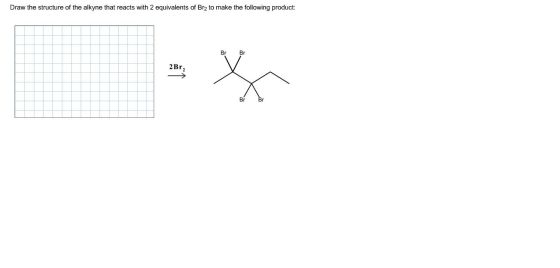 Draw the structure of the alkyne that reacts with