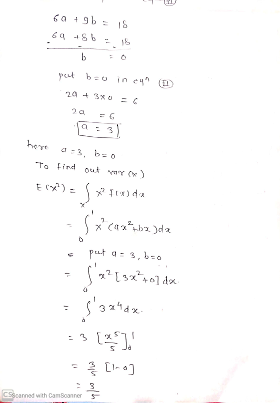 6 a tgb = IS 69 a 8 b 15 b put b=0 in con 1 29 + 3XO 2a = 6 al 3 hare b=0 To find out rar (x) a =3, ECY?) = Ş x f(x) dx Sx ca