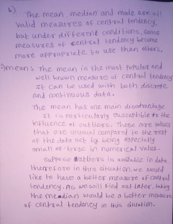 t) the mean,medion and mode ape oli Valid measures of cent-sad tandency but under diffesent condi Lions, some measuses of cen