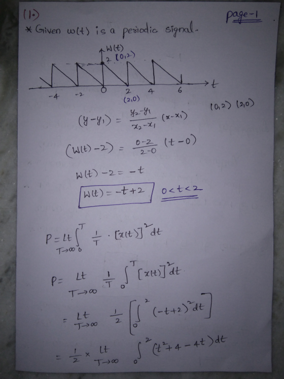 page-1 * Given wilt) is a periodic signal. ak(t) 2 (0,2) >t 2 4 6 -4 (2,0) (0, 2) (20) (y-y) = X-X, (WLt) -2) = 0-2 (t-o) 2-0