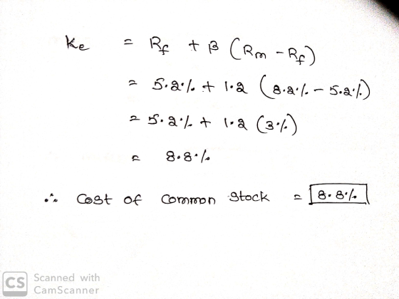 Ke = Rf it iB (Rm -RE) 2 5.8%.12 (8.216- 5.2:1) 2 B. a . + (-4 (3) 8.8.10 *. cost of common stock 8.8.11 Scanned with CamScan