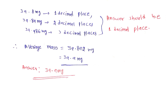 39.8 mg 39.89 mg 1 decimal place, - 2 decimal Places > decimal places Answer should be 39.986 rg 1 decimal place. A Verage ma