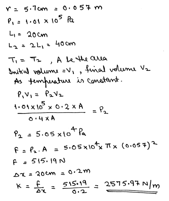 ra 5.7 cm = 0.057 m Pa = 1.01 x 105 Pa L = 20cm 12 = 24, = 40 cm Ti= Tz . A be the area Initial volume =V,, final volume Vz A