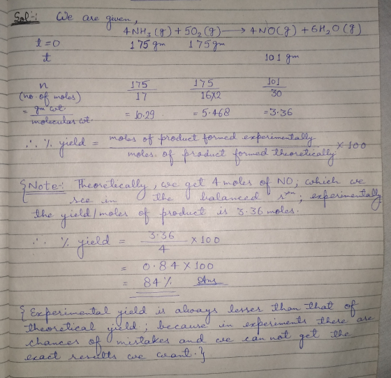 Sol We are given, 4 NOCG) + 6H₂O(g) 4NH3(g) +50, (g) 175 gm 175gm. t 101 gm 175 Jor n (no. of moles) x 1oo 175 16X2 30 molecu