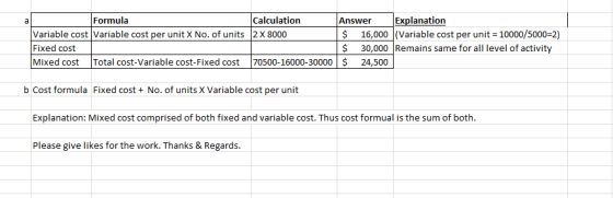 a Formula Calculation Answer Explanation Variable cost Variable cost per unit X No. of units 2 x 8000 $ 16,000 (Variable cost