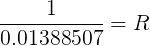 1 = R 0.01388507