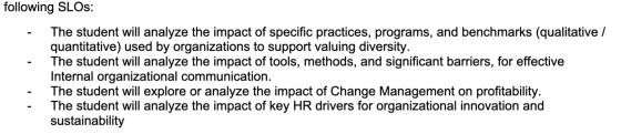 following SLOs: The student will analyze the impact of specific practices, programs, and benchmarks (qualitative / quantitati