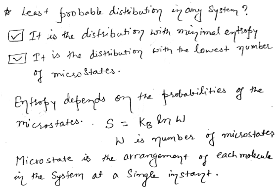 * Least probable distribution in any System? ♡ It is the distribution with minimal entropy ♡ It is the distribution with the