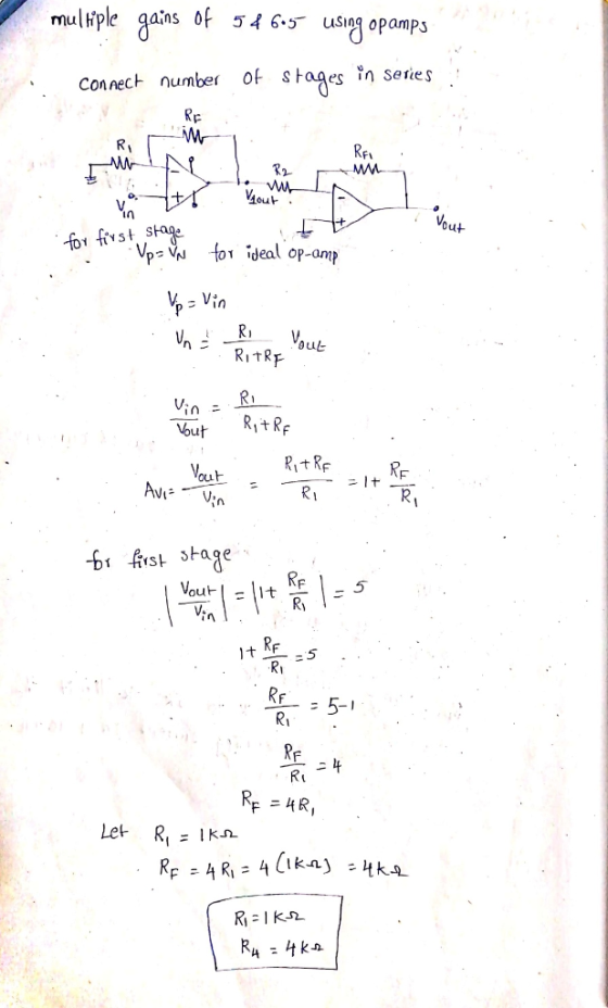 multiple gains of 54605 using opamps Connect number of stages in series RE M RI 82 out. for first stage - pp for ideal op-amp