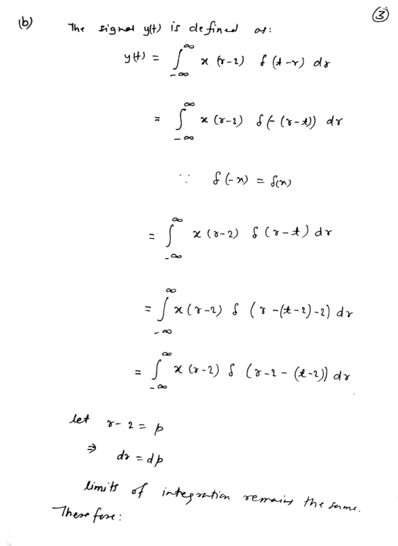 - 16 the signal y(t) is defined as: yH) = a (-2) f (A-2) do • 5 2681) 56(8-4) dr $) = S(w) x (0-2) 8 (-+ dr = *(7-2) S (x-lt