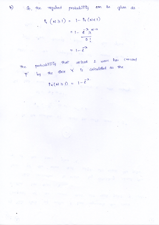6) So, the required probability can be given as P (N21)- |- Pov (N< 1) -2 N20 1- ēna al-e? crossed The probability that by th