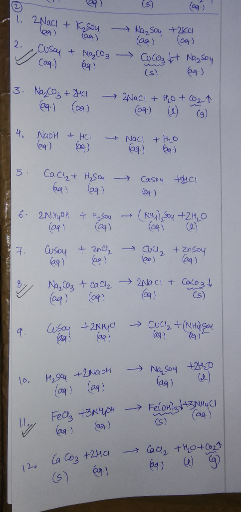 2) 1. 2Nact + Ksou Nar Sou +2KC (cn) CUsay +NaCO3 CuCost Na, Soy 2. Con) (s) 3. Nacos+2HC 2Naci + HO+ C021 Cag) C9) NaoH + He