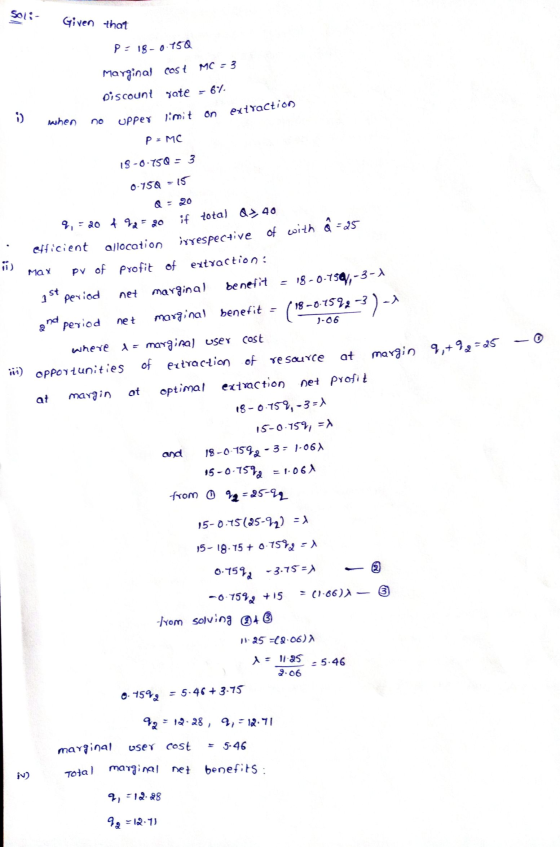 Solin Given that ) J-06 9,+99=25 - p=18-0.150 Marginal cost MC = 3 Discount gate - 67. when no upper limit on extractions P =
