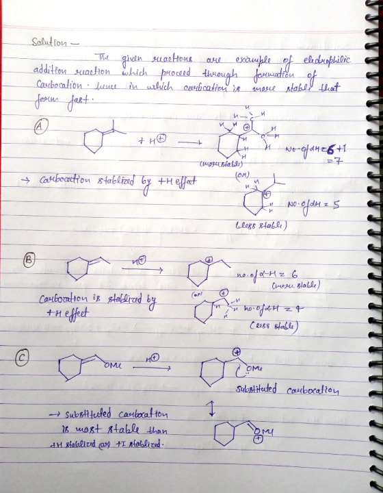 Solution - - The given suoclone are example of eledrophilic addition reaction which proceed through formation of Cambocation