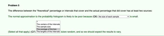 Problem 5 The difference between the theoretical percentage or intervals that cover and the actual percentage that did cove