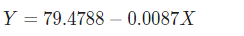 Y = 79.4788 -0.0087X